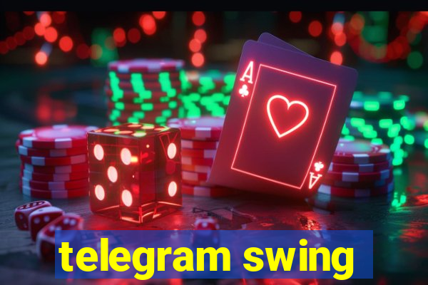 telegram swing